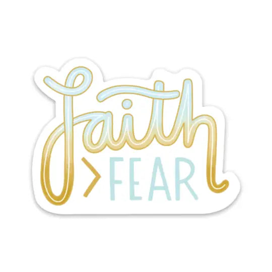 Faith>Fear Sticker